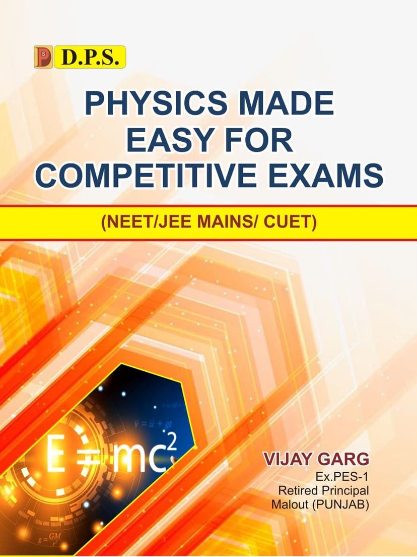 Physics Made Easy For Competative Exams : NEET/JEE MAINS/ CUET