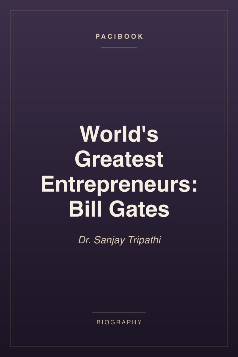 World's Greatest Entrepreneurs: Bill Gates