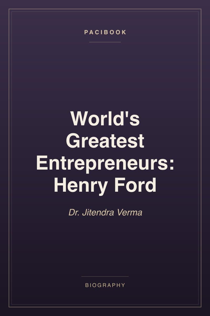 World's Greatest Entrepreneurs: Henry Ford