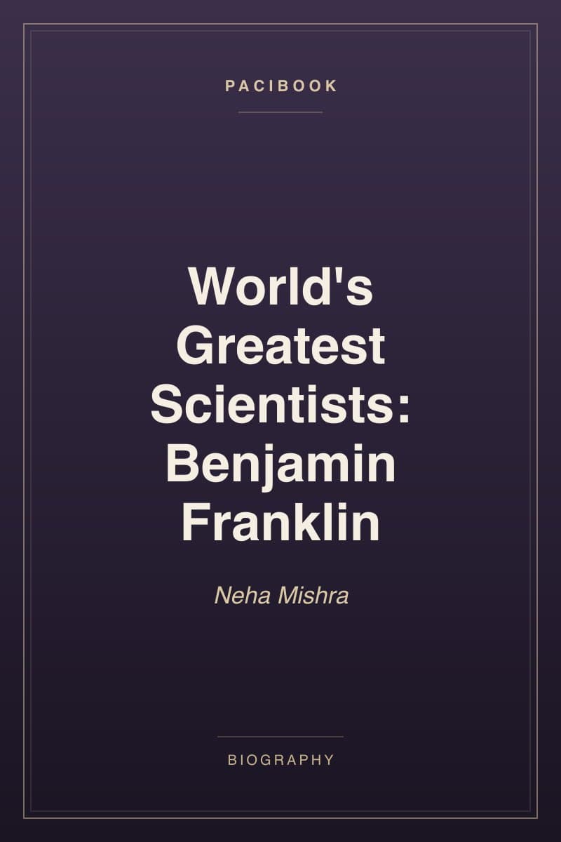 World's Greatest Scientists: Benjamin Franklin