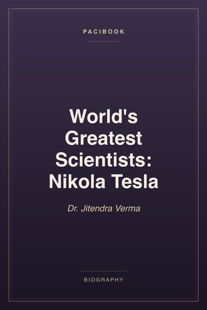 World's Greatest Scientists: Nikola Tesla